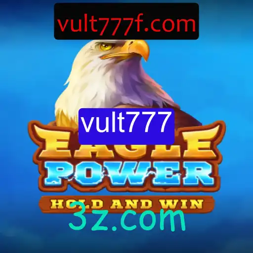 EaglePower - Descubra o Universo do Jogo com a Palavra-Chave Especial Vult777